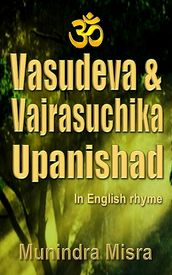 Vasudeva & Vajrasuchika Upanishad