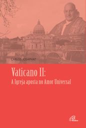 Vaticano II: a Igreja aposta no amor universal