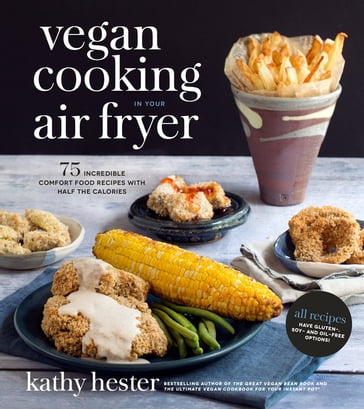 Vegan Cooking in Your Air Fryer - Kathy Hester