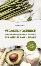 Veganes Kochbuch für Genuss und Gesundheit
