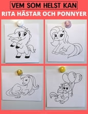 Vem som helst kan rita hästar och ponnyer