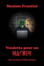 Vendetta pour un hacker