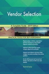 Vendor Selection A Complete Guide - 2019 Edition