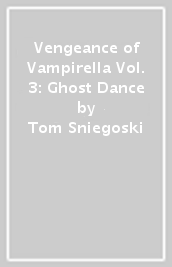 Vengeance of Vampirella Vol. 3: Ghost Dance