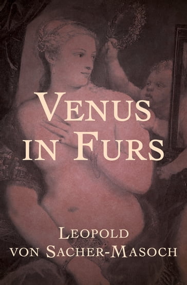 Venus in Furs - Leopold von Sacher-Masoch