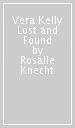 Vera Kelly Lost and Found