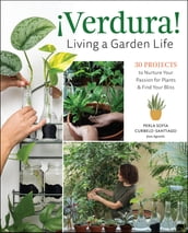 ¡Verdura!  Living a Garden Life