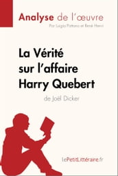 La Vérité sur l affaire Harry Quebert (Analyse de l oeuvre)