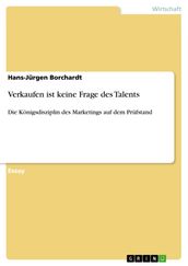 Verkaufen ist keine Frage des Talents