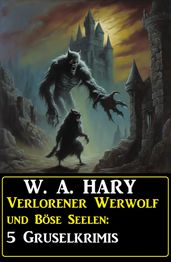 Verlorener Werwolf und Böse Seelen: 5 Gruselkrimis