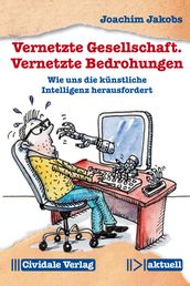 Vernetzte Gesellschaft. Vernetzte Bedrohungen