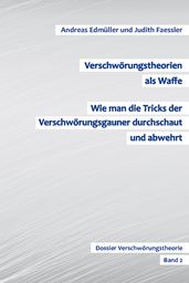 Verschwörungstheorien als Waffe - Wie man die Tricks der Verschwörungsgauner durchschaut und abwehrt