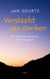 Verslaafd aan denken