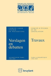 Verslagen&Debatten van het Comité voor Studie en Wetgeving/Travaux du Comité d Etudes&de Législation Anniversaire