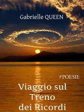 Viaggio sul treno dei ricordi - #poesie