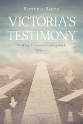 Victoria s Testimony