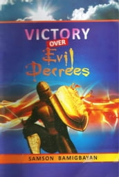 Victory Over Evil Decrees