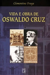 Vida e Obra de Oswaldo Cruz