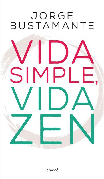 Vida simple, vida zen - Jorge Bustamante