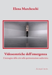 Videoestetiche dell emergenza