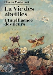 La Vie des abeilles / L Intelligence des fleurs