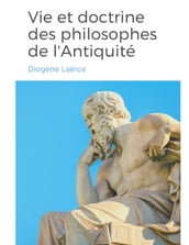 Vies et doctrines des philosophes de l Antiquité