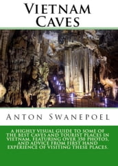 Vietnam Caves: A Guide to Some of the Best Caves and Tourist Places in Vietnam