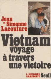 Vietnam : voyage à travers une victoire