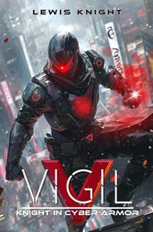 Vigil: Knight in Cyber Armor