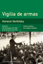 Vigilia de armas (Tomo 3). Del Cordobazo de 1969 al 23 de marzo de 1976