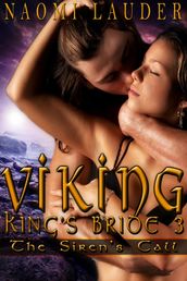 Viking King s Bride 3: The Siren s Call (viking erotic romance)