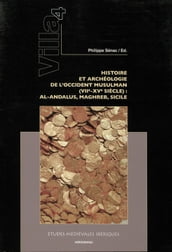 Villa 4. Histoire et archéologie de l occident musulman (VIIe-XVe siècle)