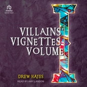 Villains  Vignettes Volume I