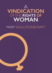 A Vindication of the Rights of Woman