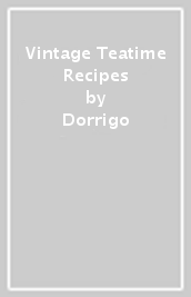 Vintage Teatime Recipes