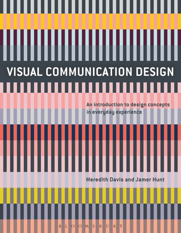 Visual Communication Design - Introduction to Visual Communication Jamer Hunt - Introduction to Visual Communication Meredith Davis