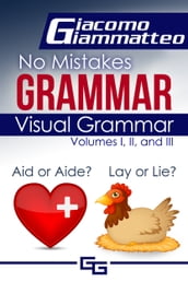 Visual Grammar, No Mistakes Grammar, Volumes I, II, and III