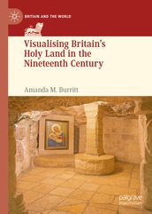 Visualising Britain s Holy Land in the Nineteenth Century