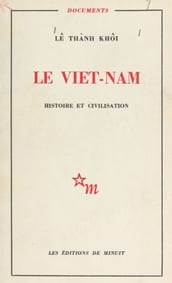 Le Viêt Nam : histoire et civilisation