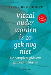 Vitaal ouder worden is zo gek nog niet