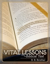 Vital Lessons From The Biblical Text (English & Chinese)