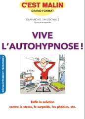 Vive l autohypnose ! C est malin