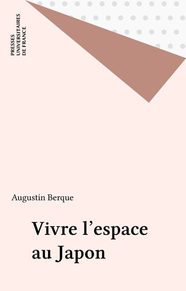 Vivre l'espace au Japon - Augustin Berque