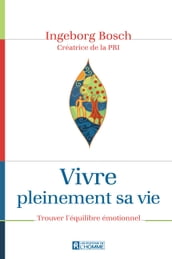 Vivre pleinement sa vie