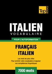 Vocabulaire Français-Italien pour l autoformation. 7000 mots