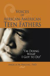 Voices of African-American Teen Fathers