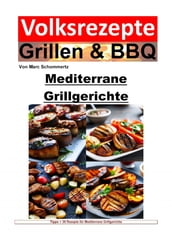 Volksrezepte Grillen und BBQ Mediterrane Grillgerichte