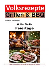 Volksrezepte Grillen und BBQ - Grillen für die Feiertage