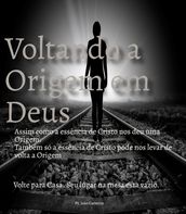 Voltando a Origem em Deus