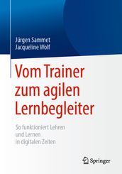 Vom Trainer zum agilen Lernbegleiter